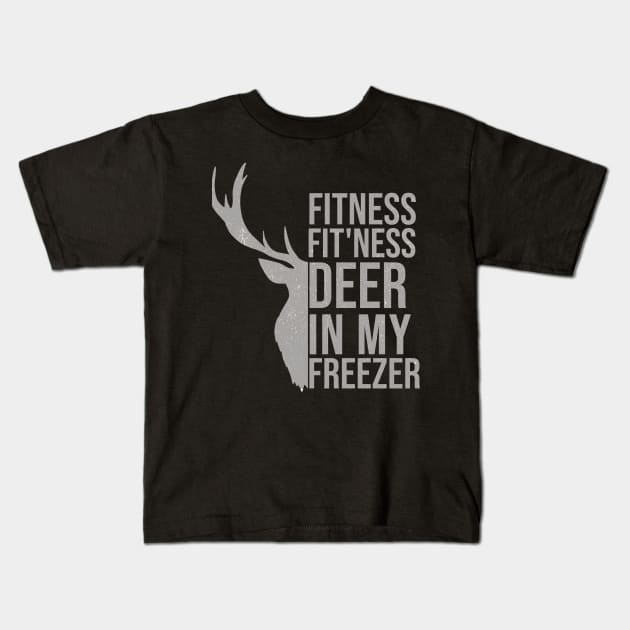 Funny Hunter Dad Im into fitness deer in my freezer Hunting Kids T-Shirt by hs studio